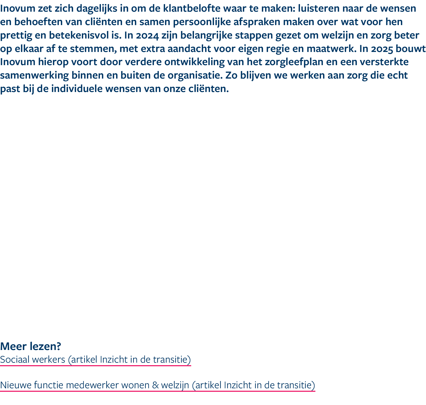 Inovum zet zich dagelijks in om de klantbelofte waar te maken: luisteren naar de wensen en behoeften van cli nten en ...