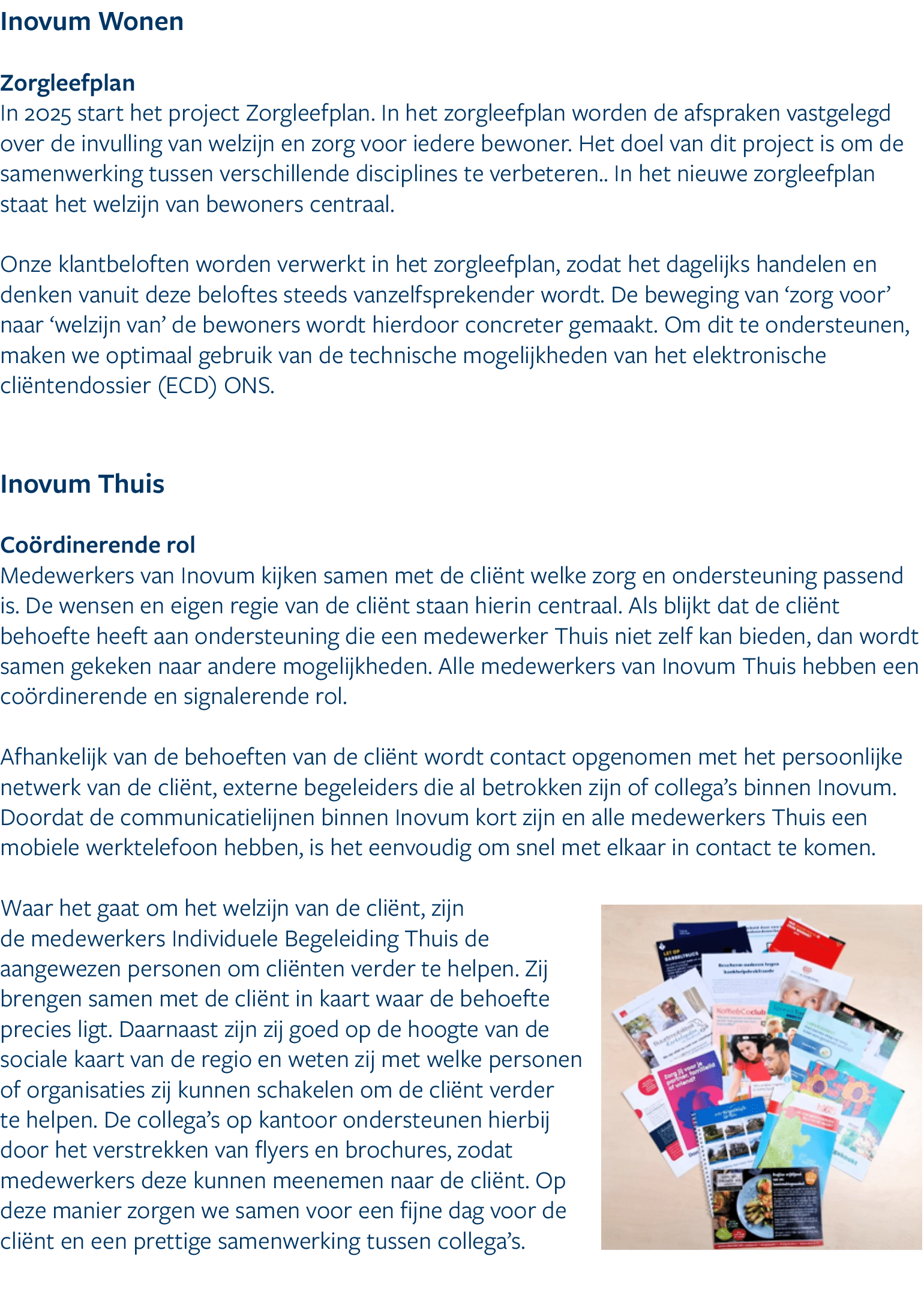 Inovum Wonen Zorgleefplan In 2025 start het project Zorgleefplan. In het zorgleefplan worden de afspraken vastgelegd ...
