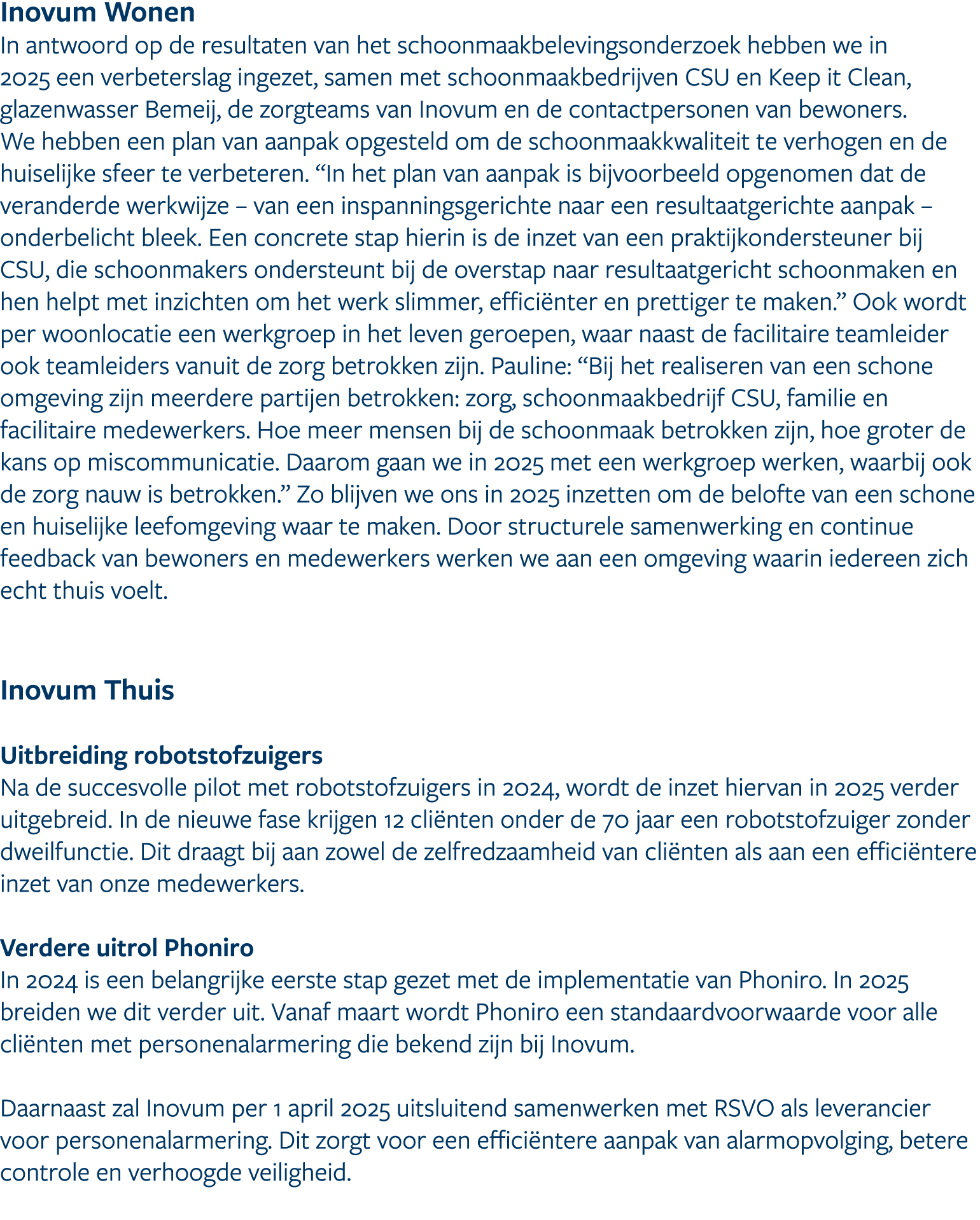 Inovum Wonen In antwoord op de resultaten van het schoonmaakbelevingsonderzoek hebben we in 2025 een verbeterslag ing...