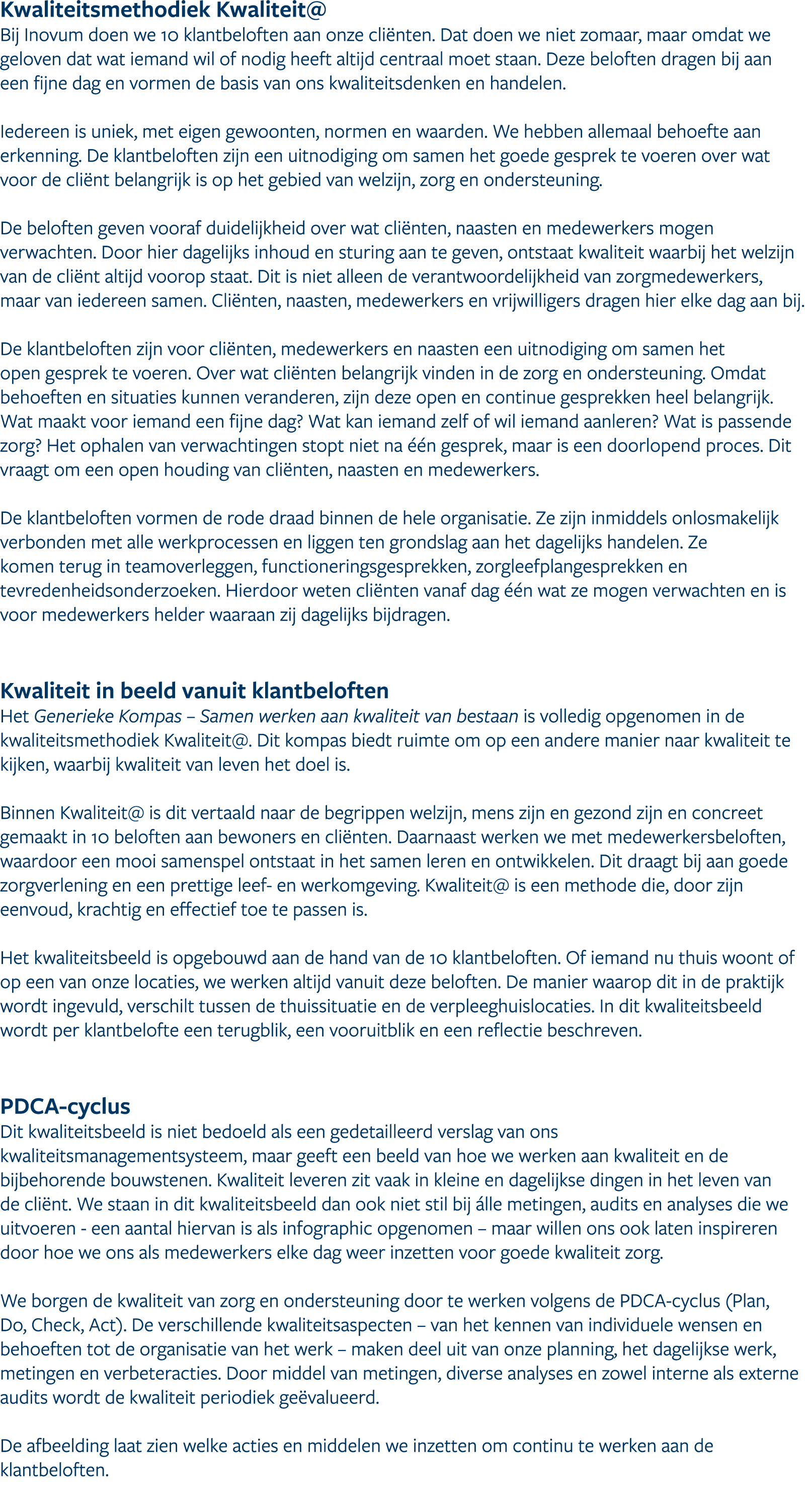 Kwaliteitsmethodiek Kwaliteit@ Bij Inovum doen we 10 klantbeloften aan onze cli nten. Dat doen we niet zomaar, maar o...