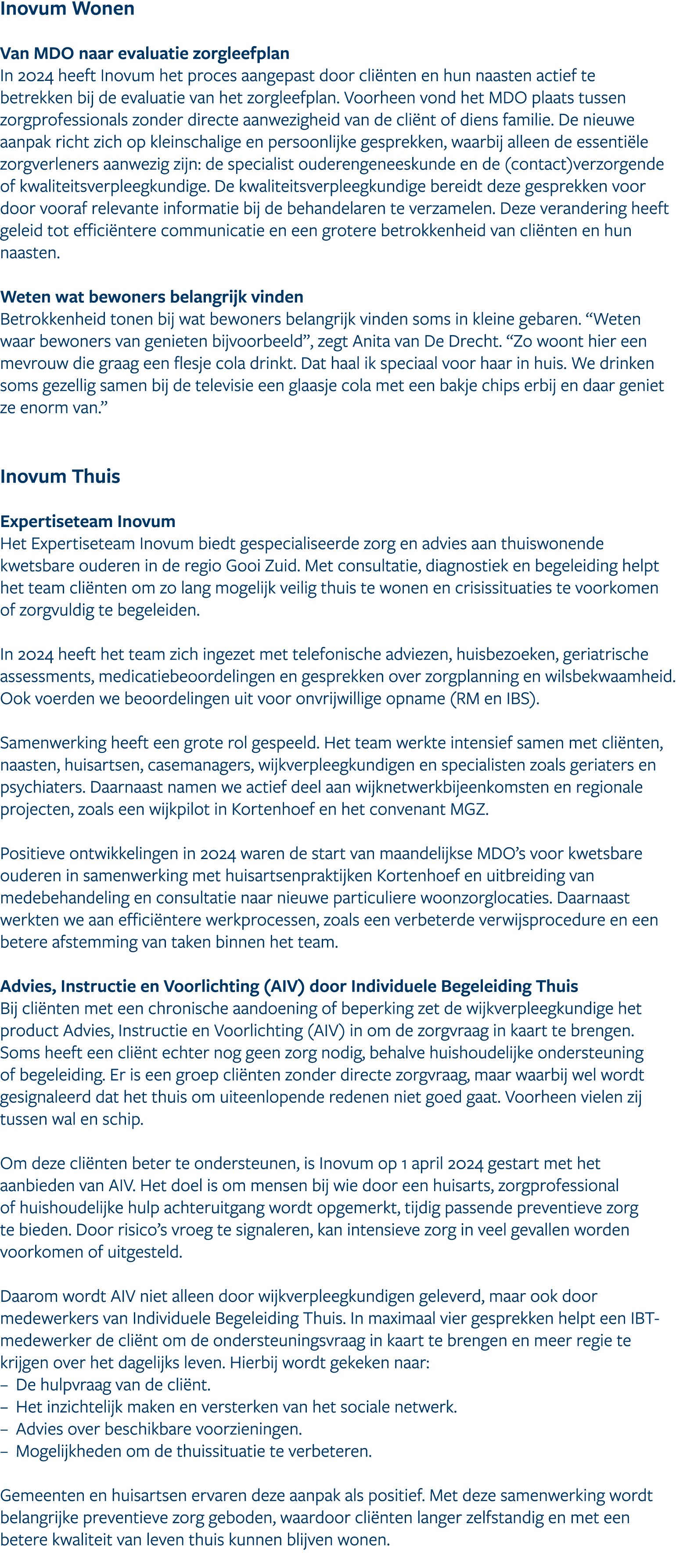 Inovum Wonen Van MDO naar evaluatie zorgleefplan In 2024 heeft Inovum het proces aangepast door cli nten en hun naast...