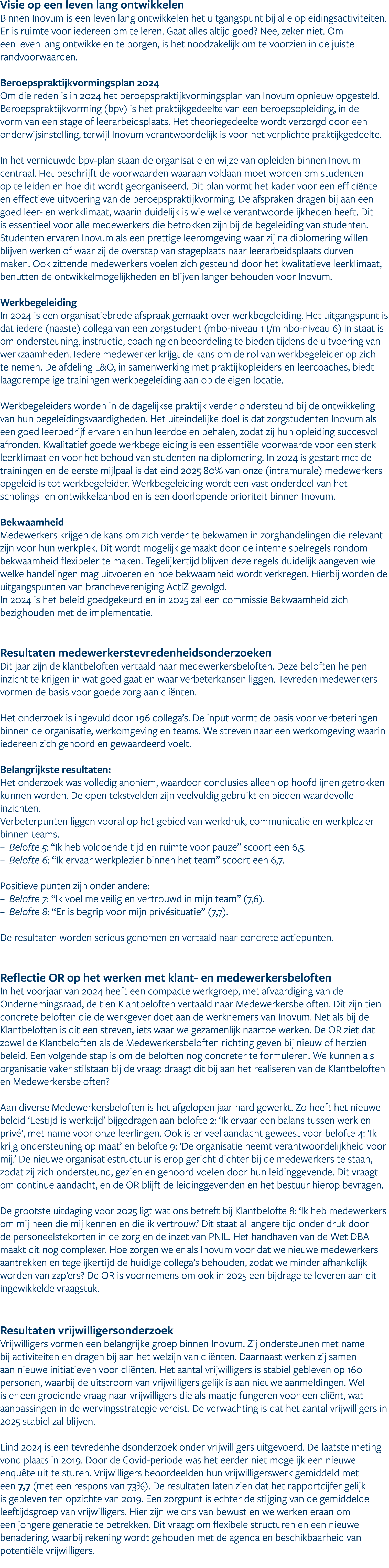 Visie op een leven lang ontwikkelen Binnen Inovum is een leven lang ontwikkelen het uitgangspunt bij alle opleidingsa...