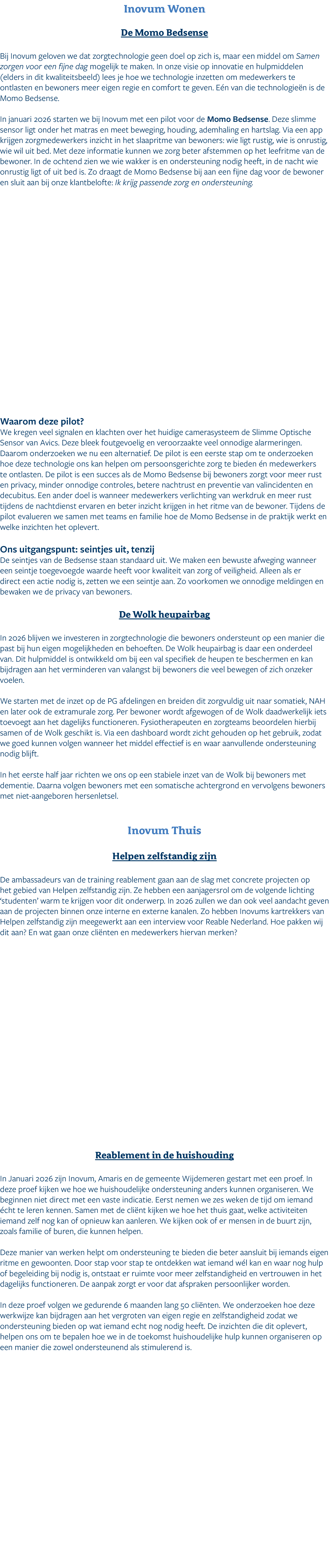 Inovum Wonen De Momo Bedsense Bij Inovum geloven we dat zorgtechnologie geen doel op zich is, maar een middel om Same...