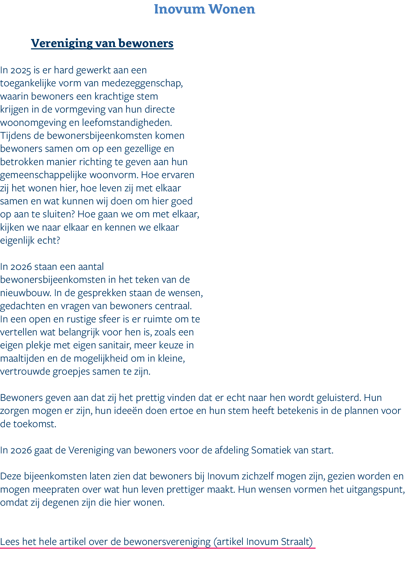 Inovum Wonen Vereniging van bewoners In 2025 is er hard gewerkt aan een toegankelijke vorm van medezeggenschap, waari...