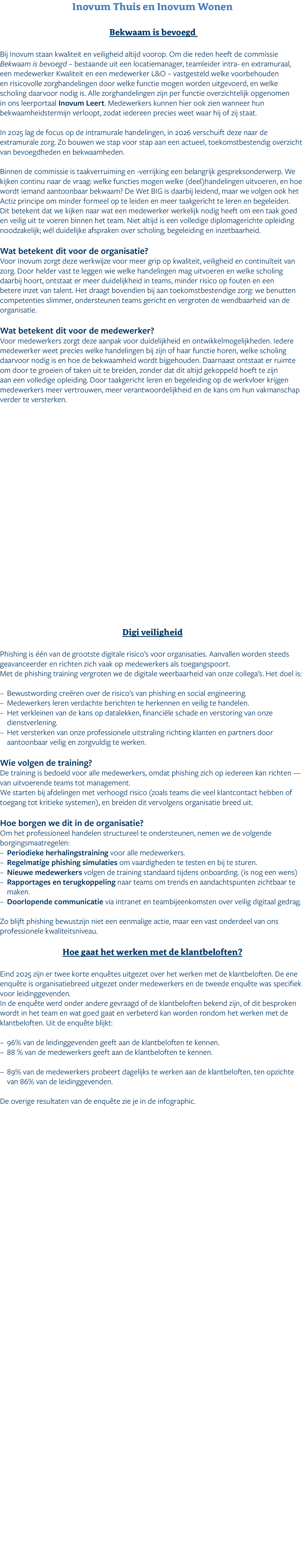 Inovum Thuis en Inovum Wonen Bekwaam is bevoegd Bij Inovum staan kwaliteit en veiligheid altijd voorop. Om die reden ...