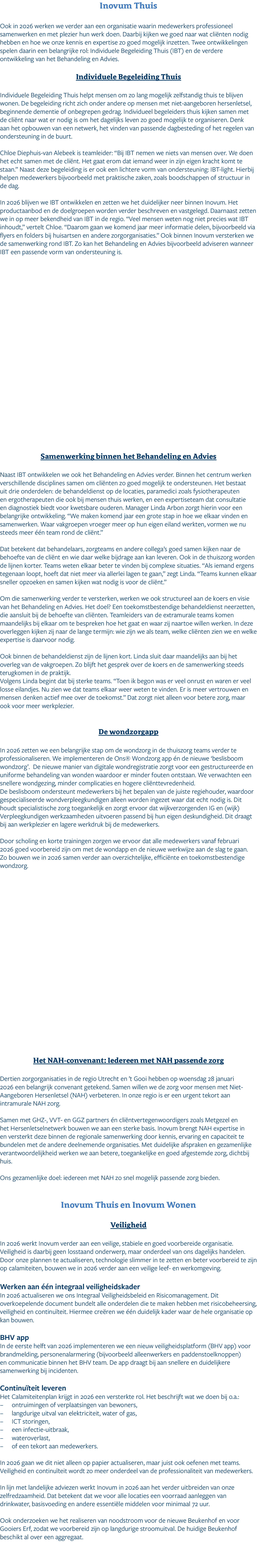 Inovum Thuis Ook in 2026 werken we verder aan een organisatie waarin medewerkers professioneel samenwerken en met ple...